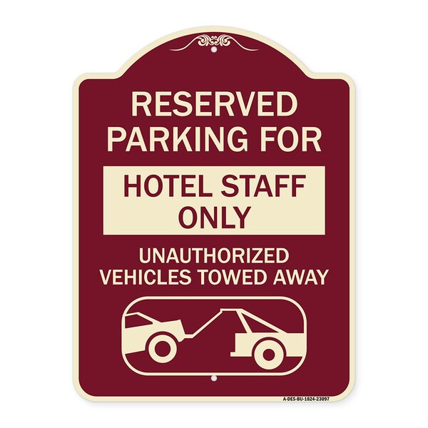 Reserved Parking for Hotel Staff Unauthorized Vehicles Towed Away Alum, 24" x 18", BU-1824-23097